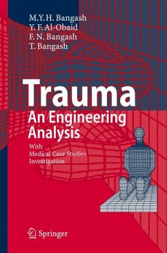 Trauma - An Engineering Analysis (eBook, PDF) - Al-Obaid, Y. F.; Bangash, F. N.; Bangash, T.