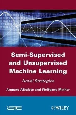 Semi-Supervised and Unsupervised Machine Learning (eBook, ePUB) - Albalate, Amparo; Minker, Wolfgang