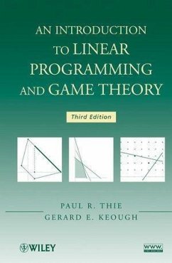 An Introduction to Linear Programming and Game Theory (eBook, PDF) - Thie, Paul R.; Keough, Gerard E.