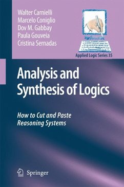 Analysis and Synthesis of Logics (eBook, PDF) - Carnielli, Walter; Coniglio, Marcelo; Gabbay, Dov M.; Gouveia, Paula; Sernadas, Cristina