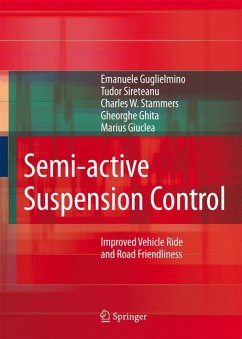 Semi-active Suspension Control (eBook, PDF) - Guglielmino, Emanuele; Sireteanu, Tudor; Stammers, Charles W.; Ghita, Gheorghe; Giuclea, Marius