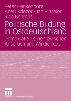 Politische Bildung in Ostdeutschland (eBook, PDF) - Büchner, Peter; Krieger, Anett; Pinseler, Jan; Behrens, Rico