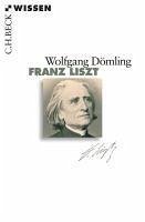 Franz Liszt (eBook, ePUB) - Dömling, Wolfgang