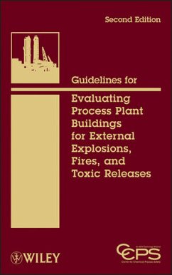 Guidelines for Evaluating Process Plant Buildings for External Explosions, Fires, and Toxic Releases (eBook, ePUB) - Ccps (Center For Chemical Process Safety)