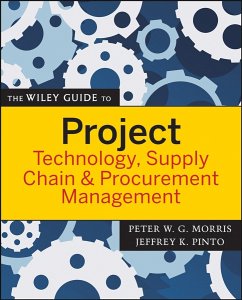 The Wiley Guide to Project Technology, Supply Chain, and Procurement Management (eBook, ePUB)