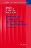 Kinematics and Dynamics of Multibody Systems with Imperfect Joints (eBook, PDF)