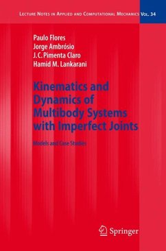 Kinematics and Dynamics of Multibody Systems with Imperfect Joints (eBook, PDF) - Flores, Paulo; Ambrósio, Jorge; Pimenta Claro, J.C.; Lankarani, Hamid M.