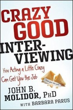 Crazy Good Interviewing (eBook, ePUB) - Molidor, John B.; Parus, Barbara