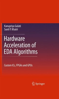 Hardware Acceleration of EDA Algorithms (eBook, PDF) - Khatri, Sunil P; Gulati, Kanupriya