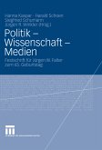 Politik - Wissenschaft - Medien (eBook, PDF)