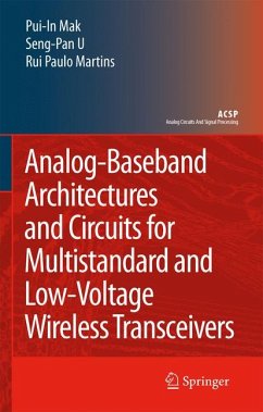 Analog-Baseband Architectures and Circuits for Multistandard and Low-Voltage Wireless Transceivers (eBook, PDF) - Mak, Pui-In; U Seng Pan, Ben; Martins, Rui Paulo