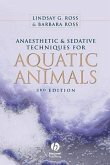 Anaesthetic and Sedative Techniques for Aquatic Animals (eBook, PDF)