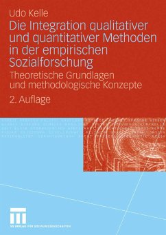 Die Integration qualitativer und quantitativer Methoden in der empirischen Sozialforschung (eBook, PDF) - Kelle, Udo