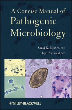 A Concise Manual of Pathogenic Microbiology (eBook, PDF) - Mishra, Saroj K.; Agrawal, Dipti