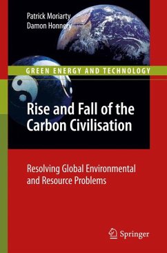 Rise and Fall of the Carbon Civilisation (eBook, PDF) - Moriarty, Patrick; Honnery, Damon