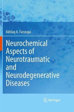 Neurochemical Aspects of Neurotraumatic and Neurodegenerative Diseases (eBook, PDF) - Farooqui, Akhlaq A.