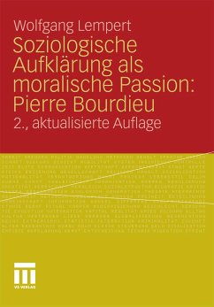 Soziologische Aufklärung als moralische Passion: Pierre Bourdieu (eBook, PDF) - Lempert, Wolfgang