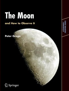 The Moon and How to Observe It (eBook, PDF) - Grego, Peter