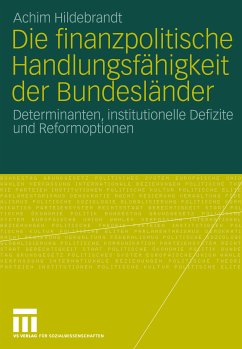 Die finanzpolitische Handlungsfähigkeit der Bundesländer (eBook, PDF) - Hildebrandt, Achim