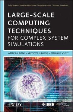 Large-Scale Computing Techniques for Complex System Simulations (eBook, ePUB) - Dubitzky, Werner; Kurowski, Krzysztof; Schott, Bernard