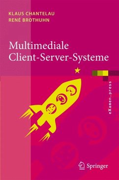 Multimediale Client-Server-Systeme (eBook, PDF) - Chantelau, Klaus; Brothuhn, René