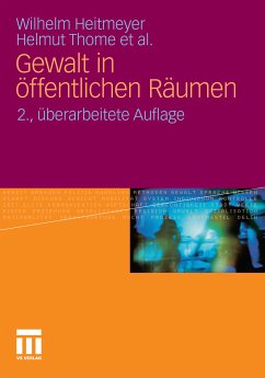 Gewalt in öffentlichen Räumen (eBook, PDF) - Heitmeyer, Wilhelm; Thome, Helmut