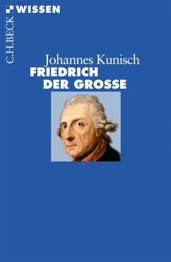 Friedrich der Große (eBook, ePUB) - Kunisch, Johannes