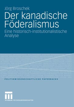 Der kanadische Föderalismus (eBook, PDF) - Broschek, Jörg