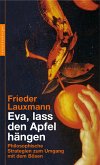 Eva, lass den Apfel hängen (eBook, ePUB)