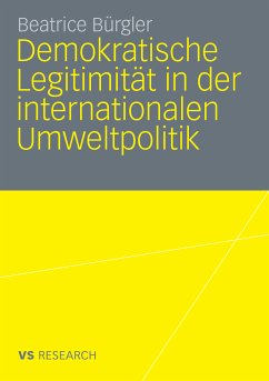 Demokratische Legitimität in der internationalen Umweltpolitik (eBook, PDF) - Bürgler, Beatrice