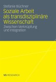 Soziale Arbeit als transdiziplinäre Wissenschaft (eBook, PDF)