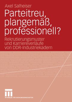 Parteitreu, plangemäß, professionell? (eBook, PDF) - Salheiser, Axel