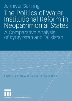 The Politics of Water Institutional Reform in Neo-Patrimonial States (eBook, PDF) - Sehring, Jenniver