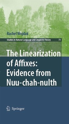 The Linearization of Affixes: Evidence from Nuu-chah-nulth (eBook, PDF) - Wojdak, Rachel