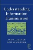 Understanding Information Transmission (eBook, PDF) Understanding Information Transmission (eBook, PDF)