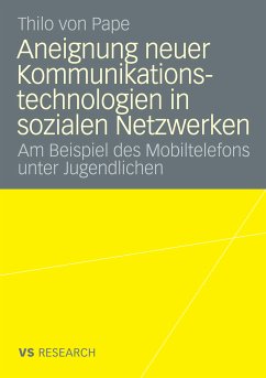 Aneignung neuer Kommunikationstechnologien in sozialen Netzwerken (eBook, PDF) - Pape, Thilo