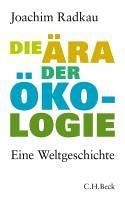 Die Ära der Ökologie (eBook, ePUB) - Radkau, Joachim