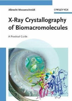 X-Ray Crystallography of Biomacromolecules (eBook, PDF) - Messerschmidt, Albrecht