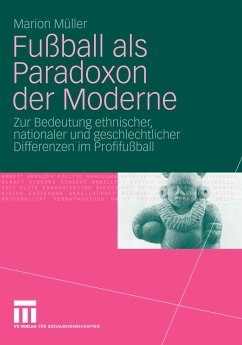 Fußball als Paradoxon der Moderne (eBook, PDF) - Müller, Marion