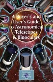A Buyer's and User's Guide to Astronomical Telescopes & Binoculars (eBook, PDF)
