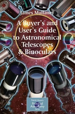 A Buyer's and User's Guide to Astronomical Telescopes & Binoculars (eBook, PDF) - Mullaney, James