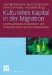 Kulturelles Kapital in der Migration... - Bild 1