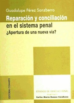 Reparación y conciliación en el sistema penal - Pérez Sanzberro, Guadalupe