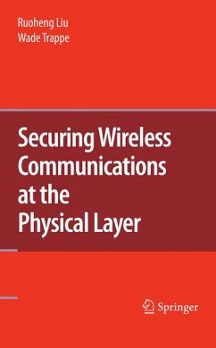 Securing Wireless Communications at the Physical Layer (eBook, PDF)