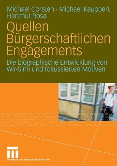 Quellen Bürgerschaftlichen Engagements (eBook, PDF) - Corsten, Michael; Kauppert, Michael; Rosa, Hartmut