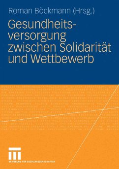 Gesundheitsversorgung zwischen Solidarität und Wettbewerb (eBook, PDF)