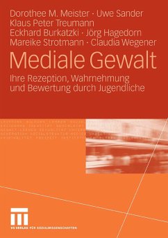 Mediale Gewalt (eBook, PDF) - Meister, Dorothee M.; Sander, Uwe; Treumann, Klaus Peter; Burkatzki, Eckhard; Hagedorn, Jörg; Kämmerer, Manuela; Strotmann, Mareike; Wegener, Claudia