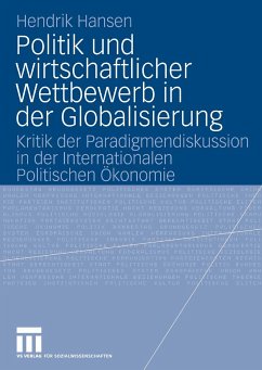 Politik und wirtschaftlicher Wettbewerb in der Globalisierung (eBook, PDF) - Hansen, Hendrik