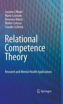 Relational Competence Theory (eBook, PDF) - L'Abate, Luciano; Cusinato, Mario; Maino, Eleonora; Colesso, Walter; Scilletta, Claudia