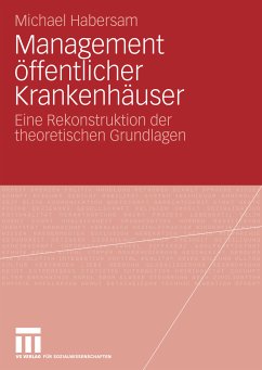 Management öffentlicher Krankenhäuser (eBook, PDF) - Habersam, Michael